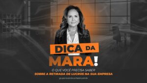 Read more about the article O que você precisa saber sobre a retirada de lucros na sua empresa