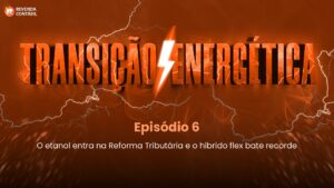 Read more about the article O etanol entra na Reforma Tributária e o híbrido flex bate recorde